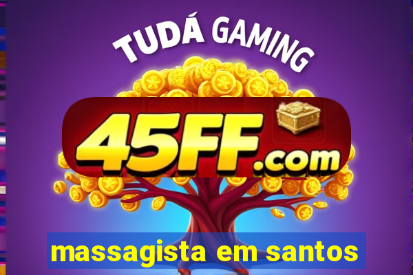 massagista em santos